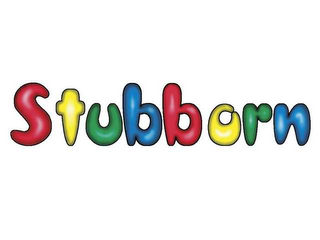 STUBBORN