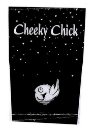 CHEEKY CHICK