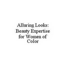 ALLURING LOOKS: BEAUTY EXPERTISE FOR WOMEN OF COLOR