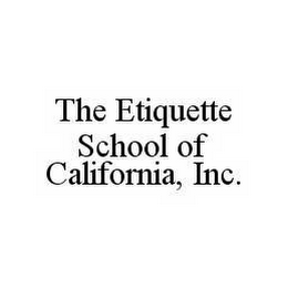 THE ETIQUETTE SCHOOL OF CALIFORNIA, INC.