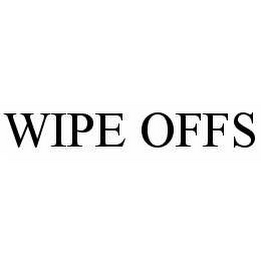 WIPE OFFS