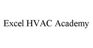 EXCEL HVAC ACADEMY