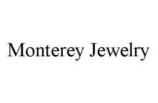 MONTEREY JEWELRY