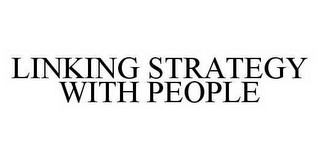 LINKING STRATEGY WITH PEOPLE