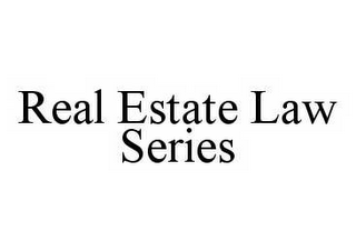 REAL ESTATE LAW SERIES