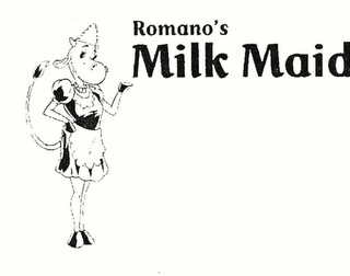 ROMANO'S MILK MAID