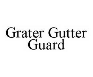 GRATER GUTTER GUARD