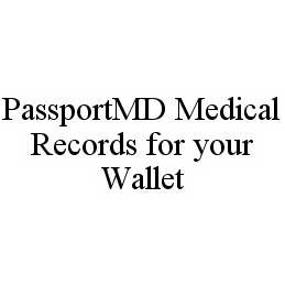 PASSPORTMD MEDICAL RECORDS FOR YOUR WALLET