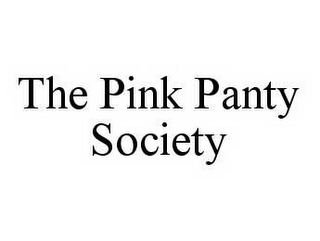 THE PINK PANTY SOCIETY