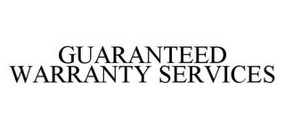 GUARANTEED WARRANTY SERVICES