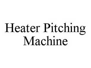 HEATER PITCHING MACHINE