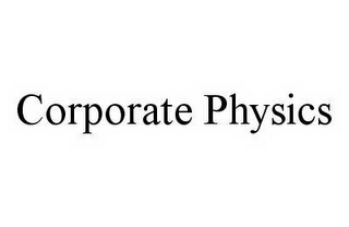 CORPORATE PHYSICS