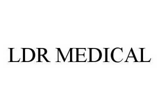 LDR MEDICAL