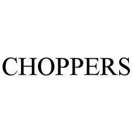 CHOPPERS