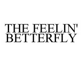 THE FEELIN' BETTERFLY