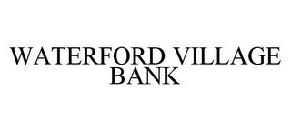 WATERFORD VILLAGE BANK