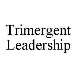 TRIMERGENT LEADERSHIP