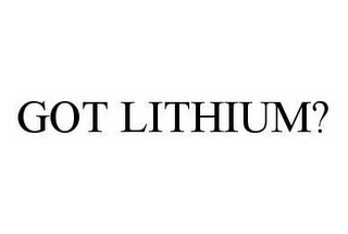 GOT LITHIUM?