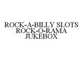 ROCK-A-BILLY SLOTS ROCK-O-RAMA JUKEBOX