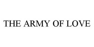 THE ARMY OF LOVE