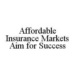 AFFORDABLE INSURANCE MARKETS AIM FOR SUCCESS