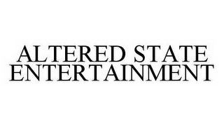 ALTERED STATE ENTERTAINMENT