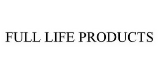 FULL LIFE PRODUCTS