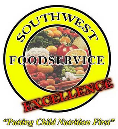 SOUTHWEST FOODSERVICE EXCELLENCE "PUTTING CHILD NUTRITION FIRST"