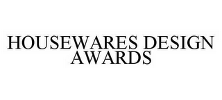 HOUSEWARES DESIGN AWARDS