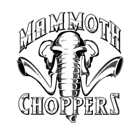 MAMMOTH CHOPPERS