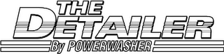 THE DETAILER BY POWERWASHER