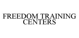 FREEDOM TRAINING CENTERS