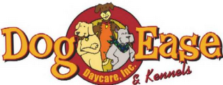 DOG EASE DAYCARE, INC. & KENNELS