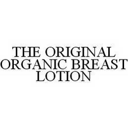 THE ORIGINAL ORGANIC BREAST LOTION