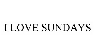I LOVE SUNDAYS