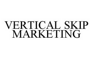 VERTICAL SKIP MARKETING