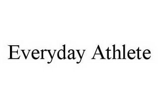 EVERYDAY ATHLETE