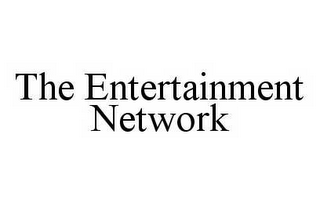 THE ENTERTAINMENT NETWORK