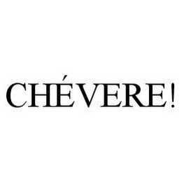 CHÉVERE!