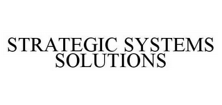 STRATEGIC SYSTEMS SOLUTIONS