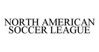 NORTH AMERICAN SOCCER LEAGUE