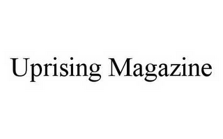 UPRISING MAGAZINE