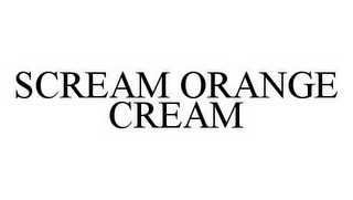 SCREAM ORANGE CREAM