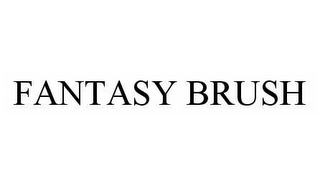 FANTASY BRUSH