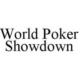 WORLD POKER SHOWDOWN