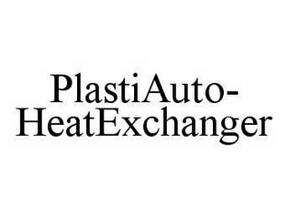 PLASTIAUTO-HEATEXCHANGER