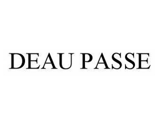 DEAU PASSE