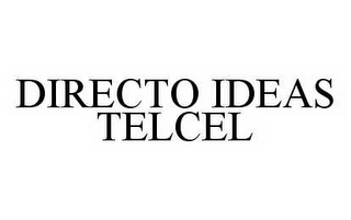 DIRECTO IDEAS TELCEL