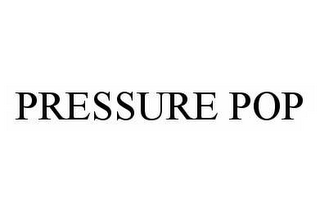 PRESSURE POP