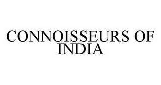 CONNOISSEURS OF INDIA